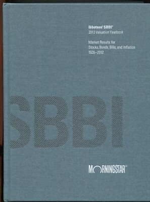 Ibbotson SBBI 2013 Valuation Yearbook Results for Stocks Bonds Bills Inflation