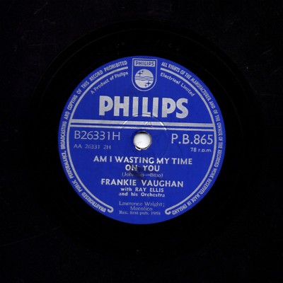 RARE FRANKIE VAUGHAN 78 AM I WASTING MY TIME ON YOU / SO HAPPY IN LOVE PB 865 V+