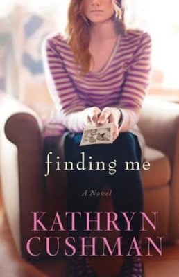 Finding Me by Kathryn Cushman: Used