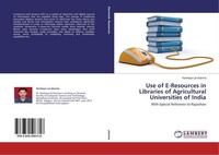 Use Of E-Resources In Libraries Of Agricultural Universities Of India Kanhaya La