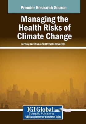 Managing the Health Risks of Climate Change by Jeffrey Kurebwa Paperback Book
