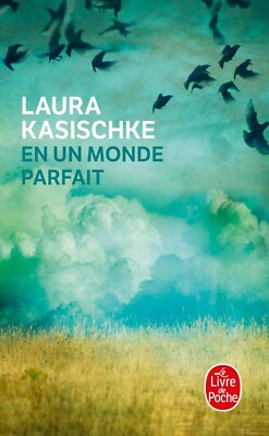 In einer perfekten Welt - Laura Kasischke - abc 