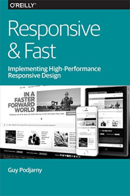 Responsive & Fast: Implementing High-Performance Respon - Paperback NEW Guy Podj