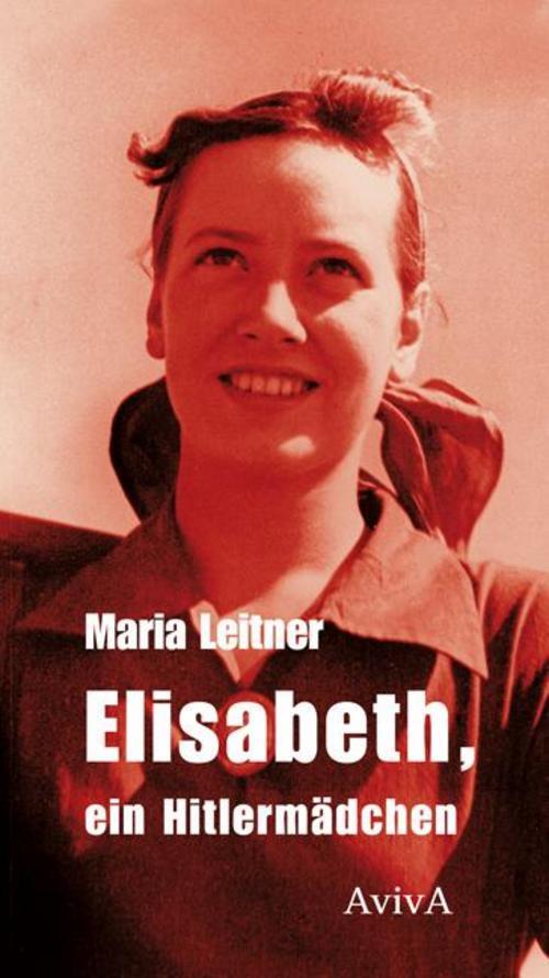 Thumbnail - Elisabeth, Ein Hitlermädchen Maria Leitner