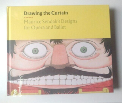Maurice Sendak's Designs for Opera and Ballet Drawing the Curtain
