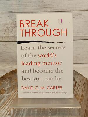 Breakthrough: Learn the Secrets Become the Best You Can Be by David Carter PB