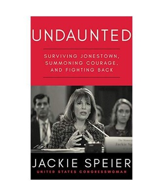 Undaunted: Surviving Jonestown, Summoning Courage, and Fighting Back, Jackie Spe