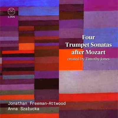 Timothy Jones: Four Trumpet Sonatas After Mozart