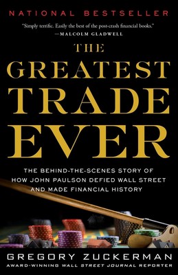 Der größte Handel aller Zeiten: Die Geschichte hinter den Kulissen, wie John Paulson trotzte 