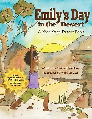 Emily's Day in the Desert: A Kids Yoga - 1530908957, Giselle Shardlow, paperback