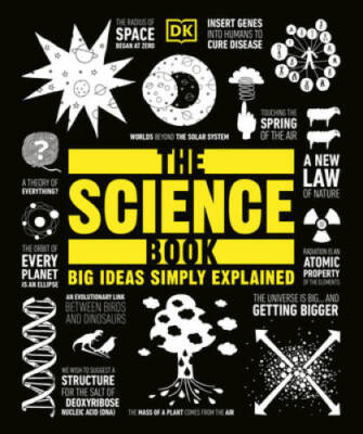 The Science Book: Big Ideas Simply Explained - Paperback By DK - VERY GOOD
