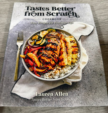 Tastes Better From Scratch Cookbook: Easy Recipes for Everyday Life