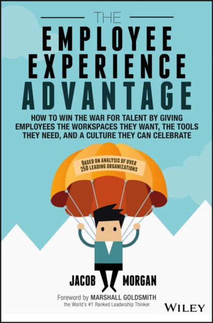 The Employee Experience Advantage by Jacob Morgan (Hardback Book)
