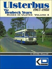 Ulsterbus 1967-1988: The Heubeck Years (Buses in Ulster vol. 4) (Buses in Ulster