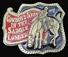 Cowboys Stay In The Saddle Longer Cowboy Humor Vintage Belt Buckle