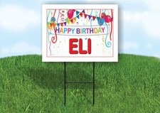 ELI HAPPY BIRTHDAY BALLOONS 18 in x 24 in Yard Sign Road Sign with Stand