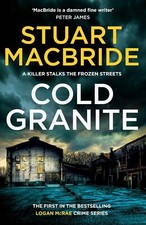 Cold Granite (Logan McRae, Book 1), MacBride, Stuart, Very Good condition, Book