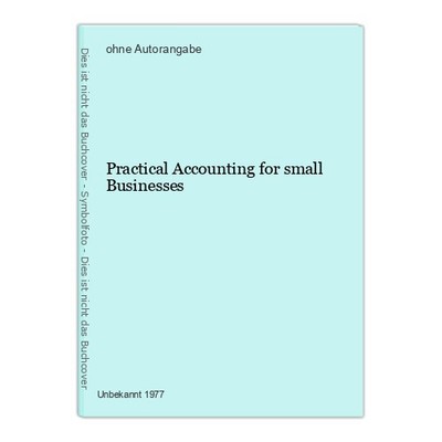 Practical Accounting for small Businesses