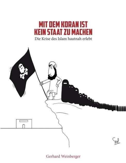 Thumbnail - Mit Dem Koran Ist Kein Staat Zu Machen - Gerhard Weinberger -
