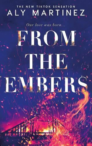 From the Embers New Book, Aly Martinez, Paperback