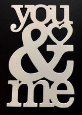 Valentine Die Cuts  You  Me  Set of 12  Black, White or Kraft Cardstock
