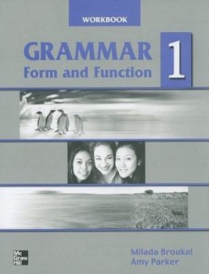 Grammar Form and Function, Book 1 by Broukal, Milada