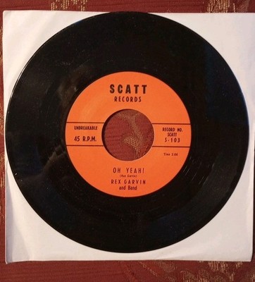 Rex Garvin Oh Yeah Scatt Repro 45 Little Richard! Bunker Hill R&B! Soul! Garage!