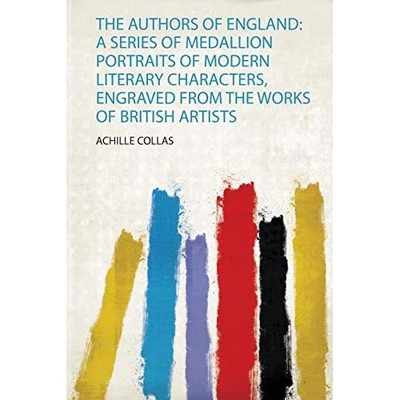 Authors of England : A Series of Medallion Portraits of -  NEW Achille Collas 20