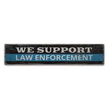 We Support Law Enforcement Rustic Distressed Sign, Personalized Wood Sign