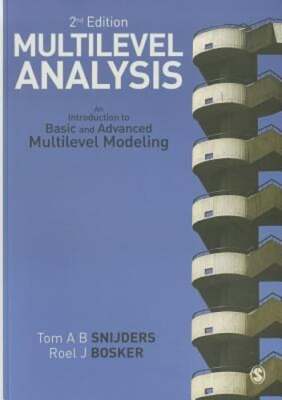 Multilevel Analysis: An Introduction to Basic and Advanced Multilevel Modeling