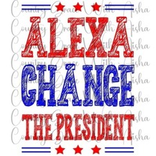 Sublimation Transfer Print Change The President Ready to Press Heat Transfer