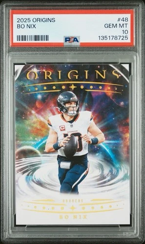 2025 PANINI ORIGINS DENVER BRONCOS BO NIX PSA 10 POP 2