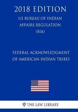 The Law Library Federal Acknowledgment of American India (Paperback) (UK IMPORT)