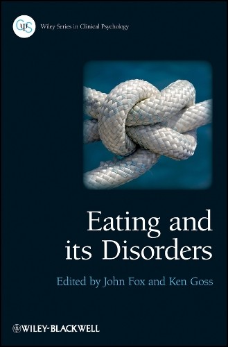 Eating and its Disorders by John R. E. Fox, Ken Goss - 9780470683545