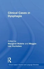 Clinical Cases in Dysphagia by Margaret Walshe (English) Hardcover Book