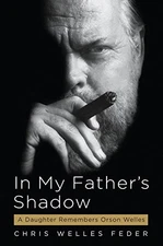 In My Fathers Shadow: A Daughter Remembers Orson Welles - Hardcover - GOOD