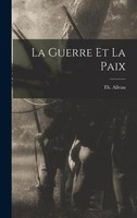 La Guerre Et La Paix Th Alleau