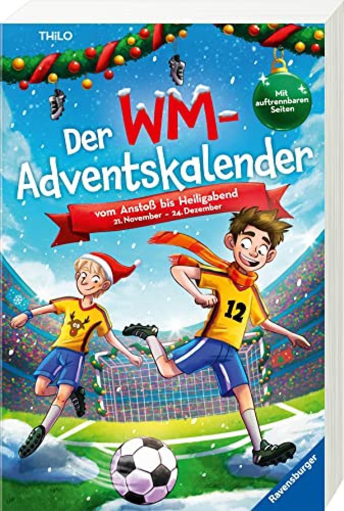 Der WM-Adventskalender. Vom Anstoß bis Heiligabend - NUOVO
