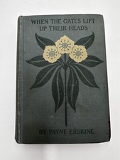 When The Gates Lift Up Their Heads BY PAYNE ERSKINE Vintage Hardcover Book