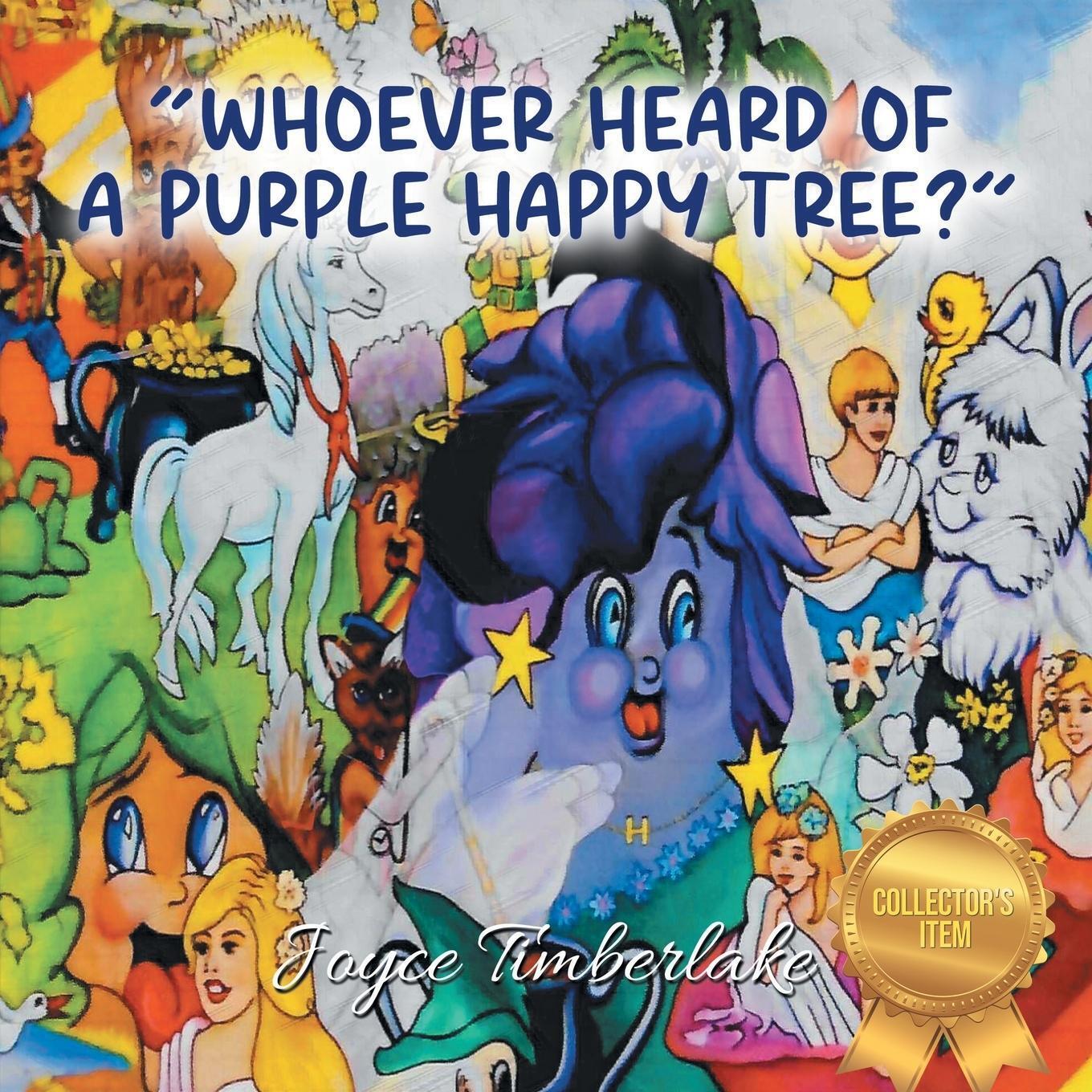 Whoever Heard Of A Purple Happy Tree? Joyce Timberlake Taschenbuch