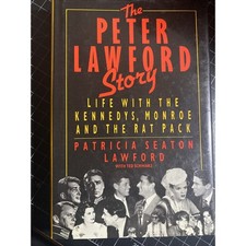 The Peter Lawford Story: Life With the Kennedys, Monroe and the Rat Pack - GOOD