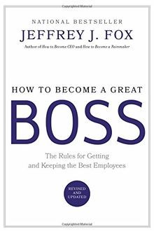 How to Become a Great Boss: The Rules For Getting and Ke... | Buch | Zustand gut