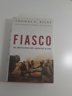 Fiasco By Thomas E. Ricks 2006 hardcover dustjacket 