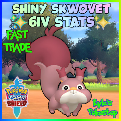   5IV SHINY SKWOVET   EV'D  BATTLE READY FAST   POKEMON SWORD & SHIELD SWSH