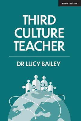 Third Culture Teacher | Lucy Bailey | Englisch | Taschenbuch | 2019