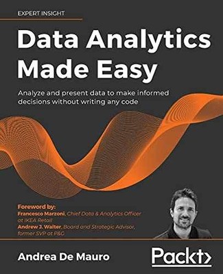 Data Analytics Made Easy: Analyze - Paperback, by Andrea De Mauro - Very Good