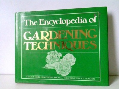 The Encyclopedia of Gardening Techniques Exeter Books (Hrsg.):