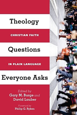 Theology Questions Everyone Asks: Christ Burge, Gary M. Paperback
