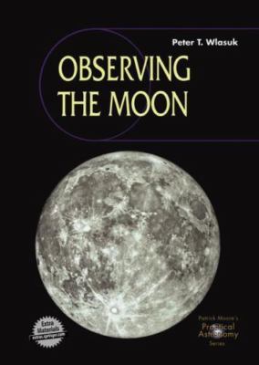 Observing the Moon; Patrick Moore's Pract- 1852331933, Peter T Wlasuk, hardcover