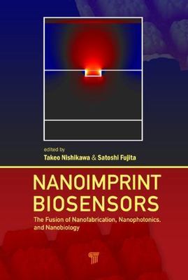 Nanoimprint Biosensors : The Fusion of Nanofabrication, Nanophotonics, and Na...